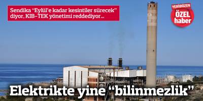 Elektrikte yine “bilinmezlik”