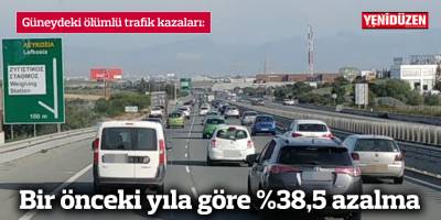 Güneyde ölümlü trafik kazaları azaldı