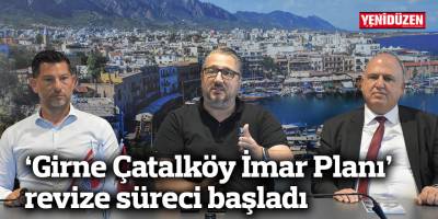 ‘Girne Çatalköy İmar Planı’ revize süreci başladı