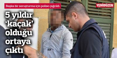 5 yıldır ‘kaçak’ olduğu ortaya çıktı