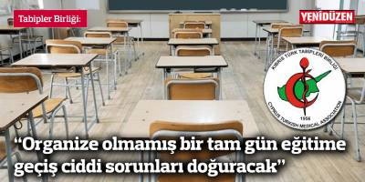 Tabipler Birliği: Organize olmamış bir tam gün eğitime geçiş ciddi sorunları doğuracak