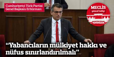 "Yabancıların mülkiyet hakkı ve nüfus sınırlandırılmalı"