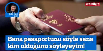 Bana pasaportunu söyle sana kim olduğunu söyleyeyim!