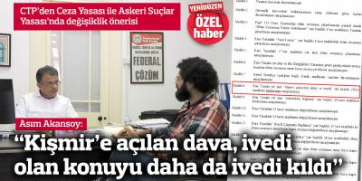 “Kişmir’e açılan dava, ivedi olan konuyu daha da ivedi kıldı”