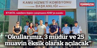 “Okullarımız, 3 müdür ve 25 muavin eksik olarak açılacak”