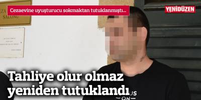 Tahliye olur olmaz yeniden tutuklandı