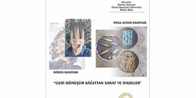 “Geri Dönüşüm Kâğıttan Sanat ve İfadeler” sergisi Salı günü açılıyor