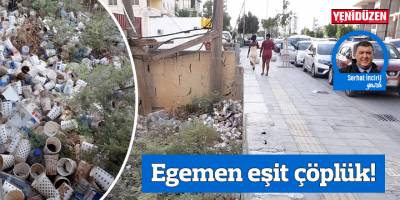 Egemen eşit çöplük!