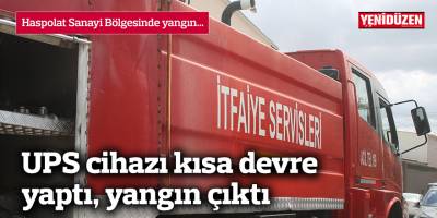 UPS cihazı kısa devre yaptı, yangın çıktı