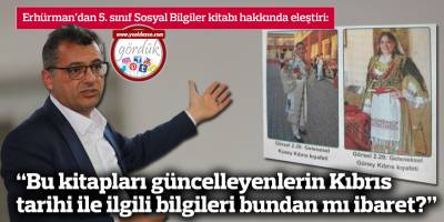 “Bu kitapları güncelleyenlerin Kıbrıs tarihi ile ilgili bilgileri bundan mı ibaret?”