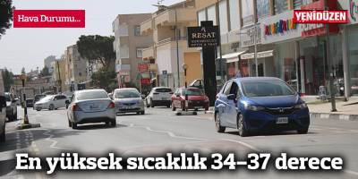 En yüksek sıcaklık 34-37 derece