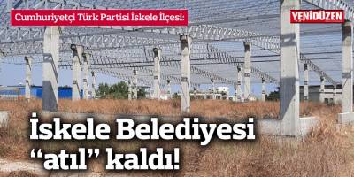 İskele Belediyesi “atıl” kaldı!