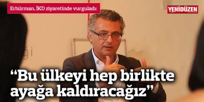 "Bu ülkeyi hep birlikte ayağa kaldıracağız"