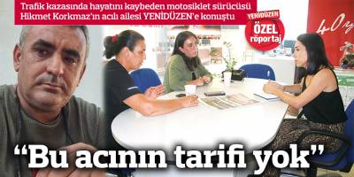 “Bu acının  tarifi yok”