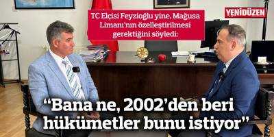 “Bana ne, 2002’den beri hükümetler bunu istiyor”