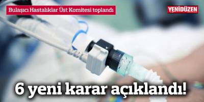 6 yeni karar açıklandı!