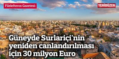 Güneyde Surlariçi'nin yeniden canlandırılması için 30 milyon Euro
