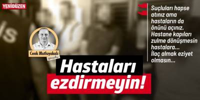 Hastaları ezdirmeyin!