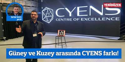 Güney ve Kuzey arasında CYENS farkı!
