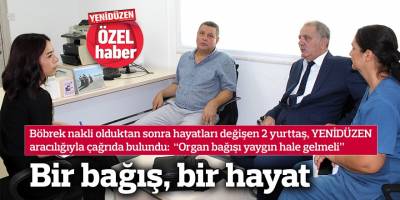 “Organ bağışı yaygın hale gelmeli”