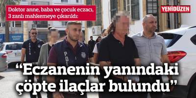 2 eczacı 1 doktor daha yargı karşısında