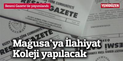 Mağusa’ya İlahiyat Koleji yapılacak