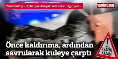 Önce kaldırıma, ardından savrularak kuleye çarptı