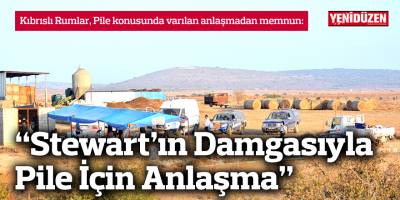 “Stewart’ın Damgasıyla Pile İçin Anlaşma”