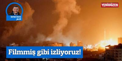 Filmmiş gibi izliyoruz!