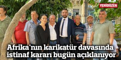 Afrika'nın karikatür davasında istinaf kararı bugün açıklanıyor