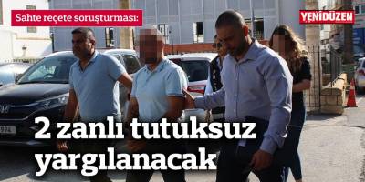 Sahte reçete soruşturması: 2 zanlı tutuksuz yargılanacak