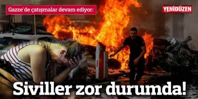Gazze'de çatışmalar devam ediyor