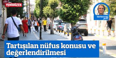 Tartışılan nüfus konusu ve değerlendirilmesi