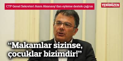 “Makamlar sizinse, çocuklar bizimdir!”