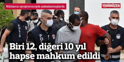 Kilolarca uyuşturucuyla yakalanmışlardı
