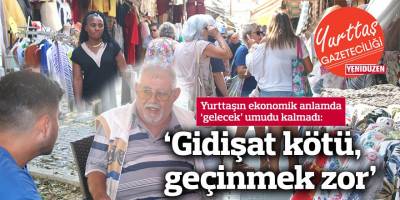 Yurttaşın ekonomik anlamda ‘gelecek’ umudu kalmadı