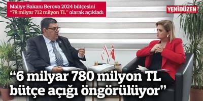 “6 milyar 780 milyon TL bütçe açığı öngörülüyor”