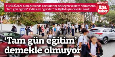‘Tam gün eğitim’ demekle olmuyor