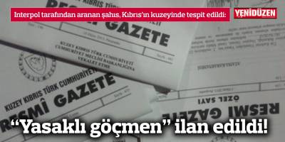 “Yasaklı göçmen” ilan edildi!