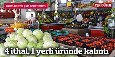 4 ithal, 1 yerli üründe kalıntı