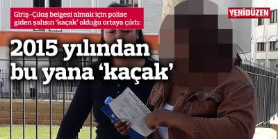 2015 yılından bu yana ‘kaçak’ yaşıyordu