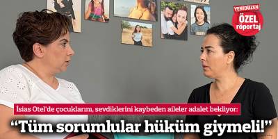 “Tüm sorumlular hüküm giymeli!”