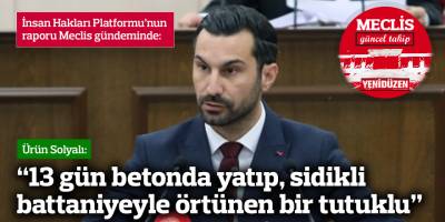 “13 gün betonda yatıp, sidikli battaniyeyle örtünen bir tutuklu”