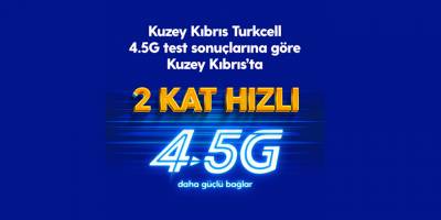 Kuzey Kıbrıs Turkcell, 4.5G’de 2 kat hızlı