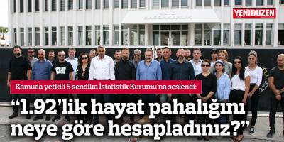 “1.92 oranında hayat pahalığını nereden buldunuz, neye göre hesapladınız?”