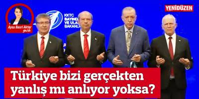 Türkiye bizi gerçekten yanlış mı anlıyor yoksa?