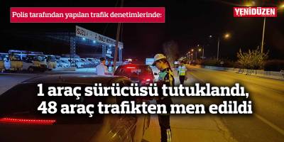 164 araç sürücüsü yasal hız sınırının üzerinde araç kullanmaktan rapor edildi