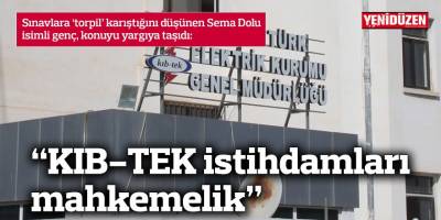 KIB-TEK istihdamları mahkemelik