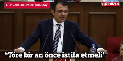 “Töre bir an önce istifa etmeli”