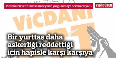 Vicdani retçiler Kıbrıs'ın kuzeyinde yargılanmaya devam ediyor...